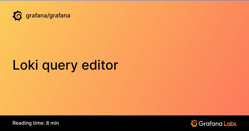 Loki Query Editor Grafana Documentation - Minimal Designs - Elegant High Resolution Collection