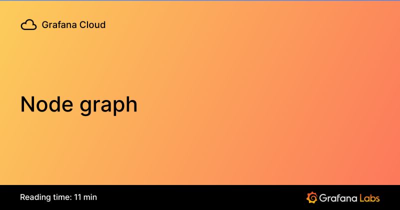 Node Graph Grafana Cloud Documentation - Best Minimal Wallpapers in High Resolution