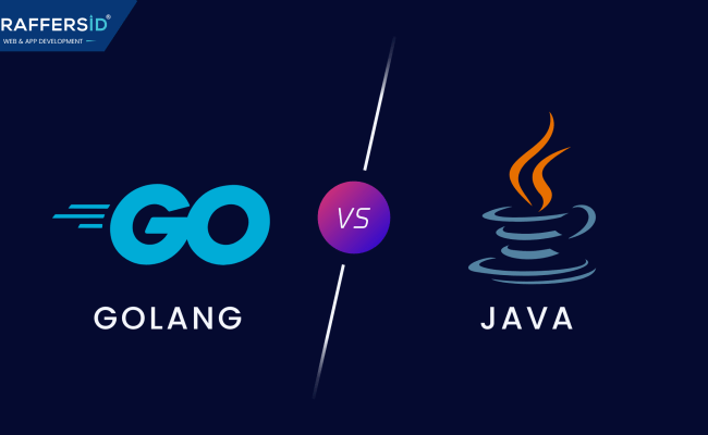 Golang Vs. Java: What Should You Choose In 2025?