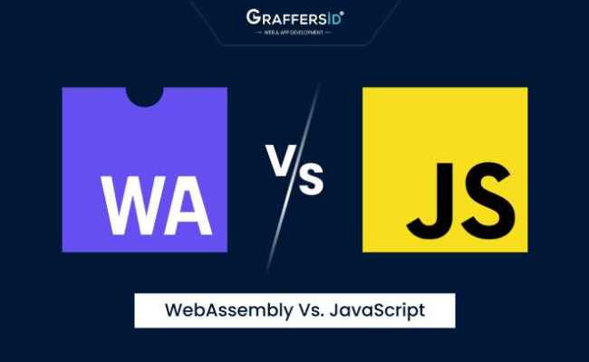 WebAssembly Vs JavaScript: Which Is Better In 2025