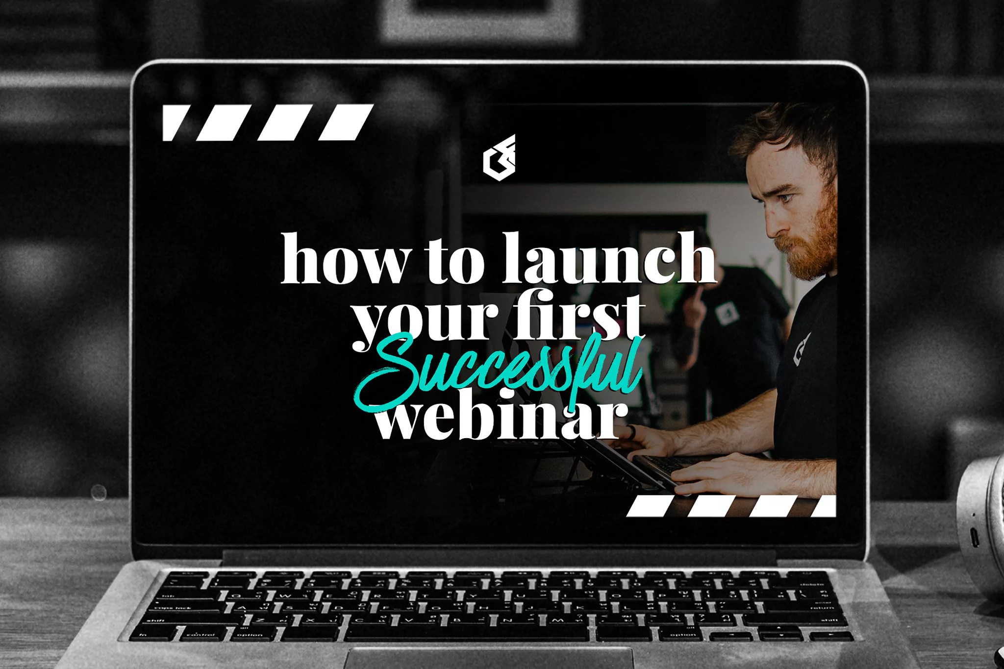 How to launch your first webinar