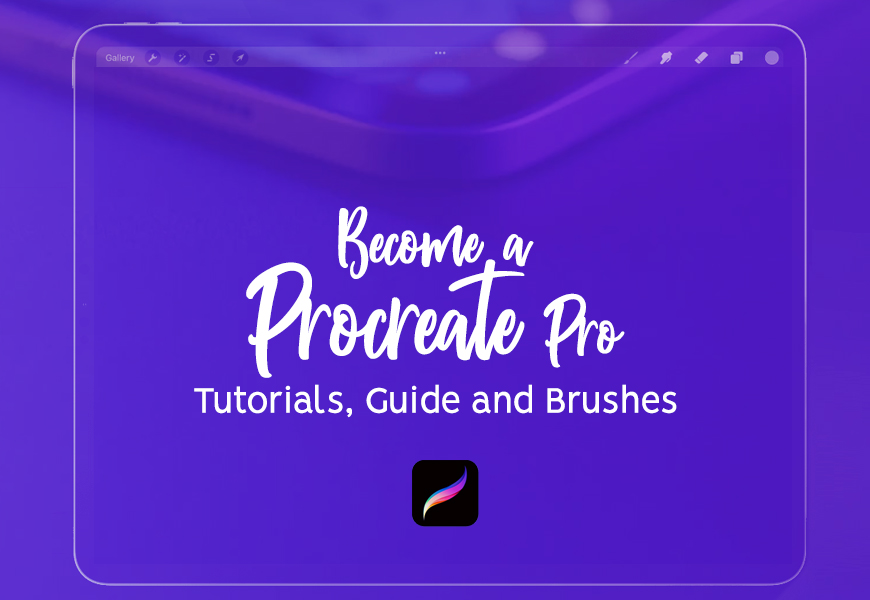 Procreate Pro: Tutorials, Guide and Brushes