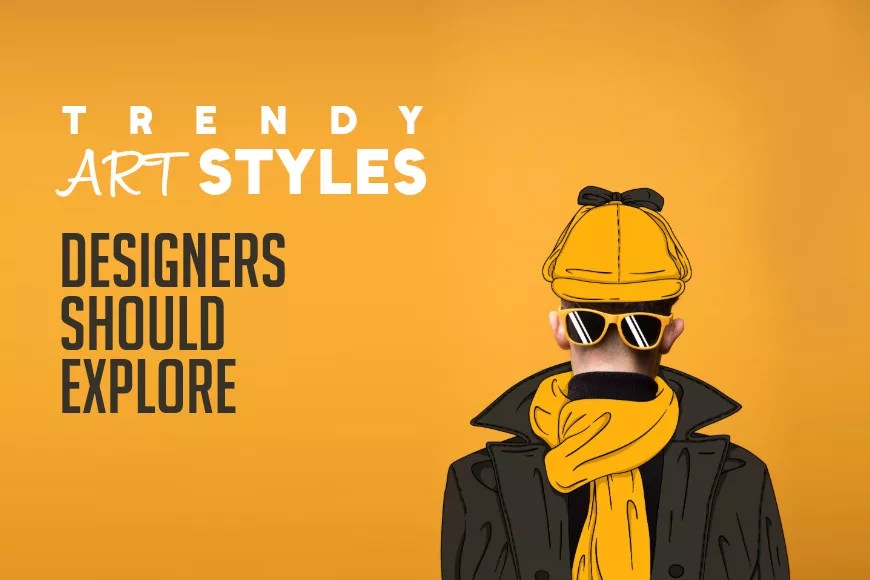 Five Trendy Art Styles Designers Should Explore (5 minute read)
