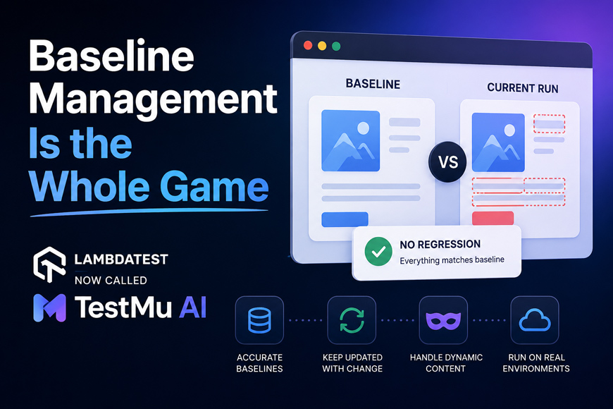 Baseline Management Is the Whole Game LambdaTest Now Called TestMu AI - Graphic Design Junction