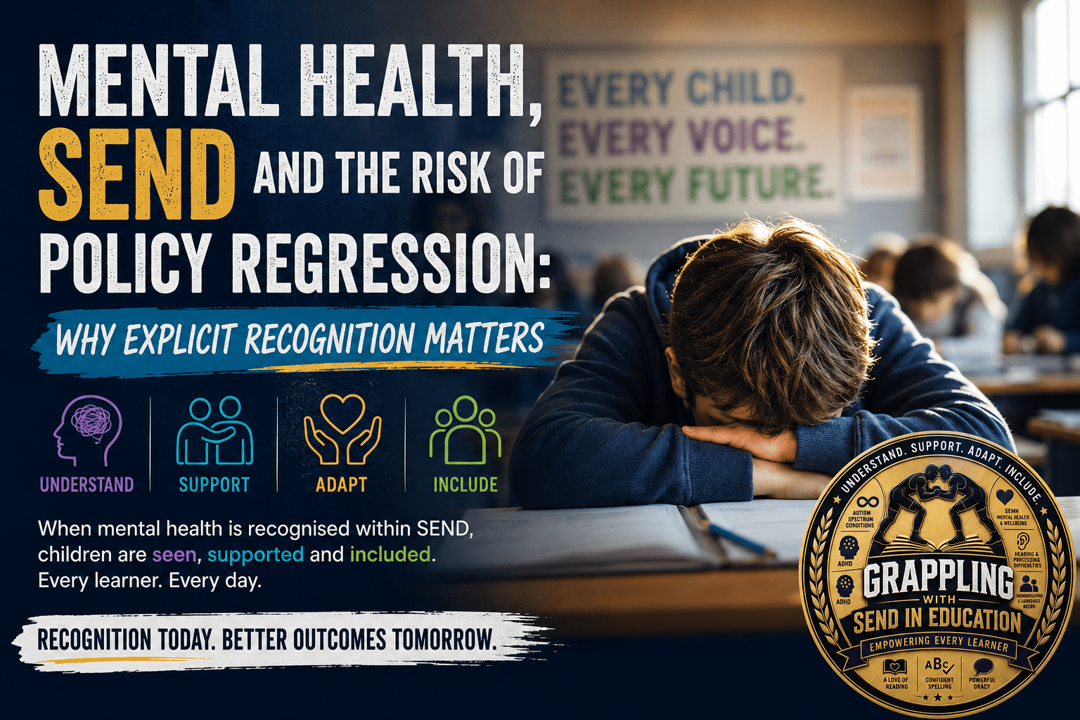 Mental Health, SEND and the Risk of Policy Regression: Why Explicit Recognition Matters