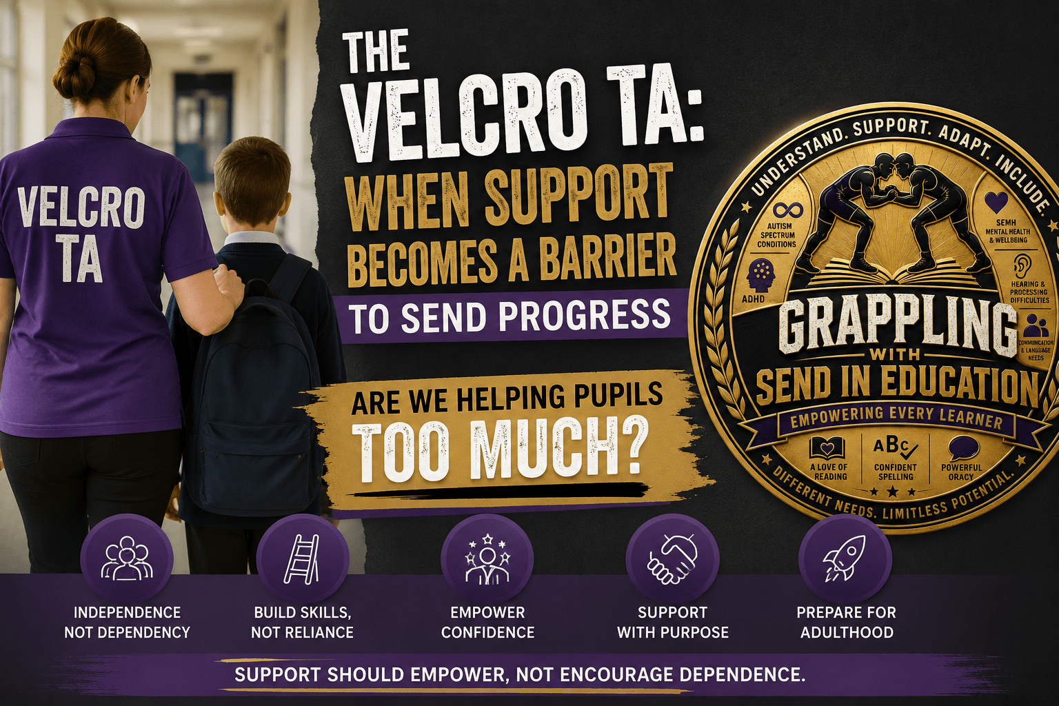 The Velcro TA: When Support Becomes a Barrier to SEND Progress – Are We Helping Pupils Too Much?