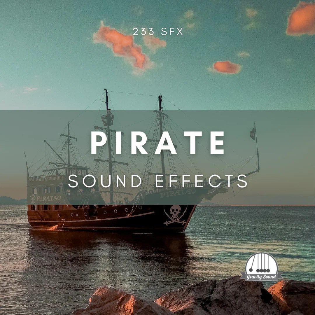 Pirate Sound Effects Gravity Sound Studio
