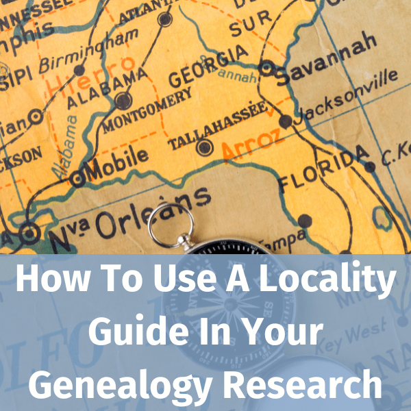 How to use a locality guide in your genealogy research