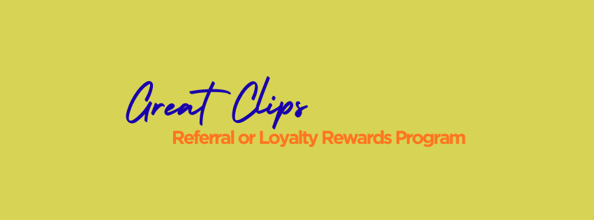 Great Clips Referral Program