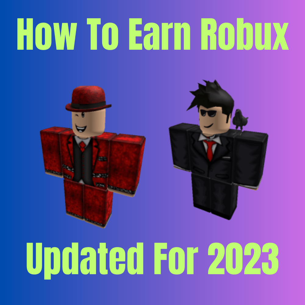 How To Earn Robux On Roblox Greatest Gamers How To Earn Robux 