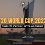 T20 World Cup 2022: Groupings, Schedule, Dates, And Timings