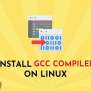 How To Install GCC Compiler On Linux - Greenwebpage Community