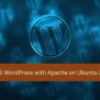 How To Install WordPress With Apache On Ubuntu 24.04 - Greenwebpage ...