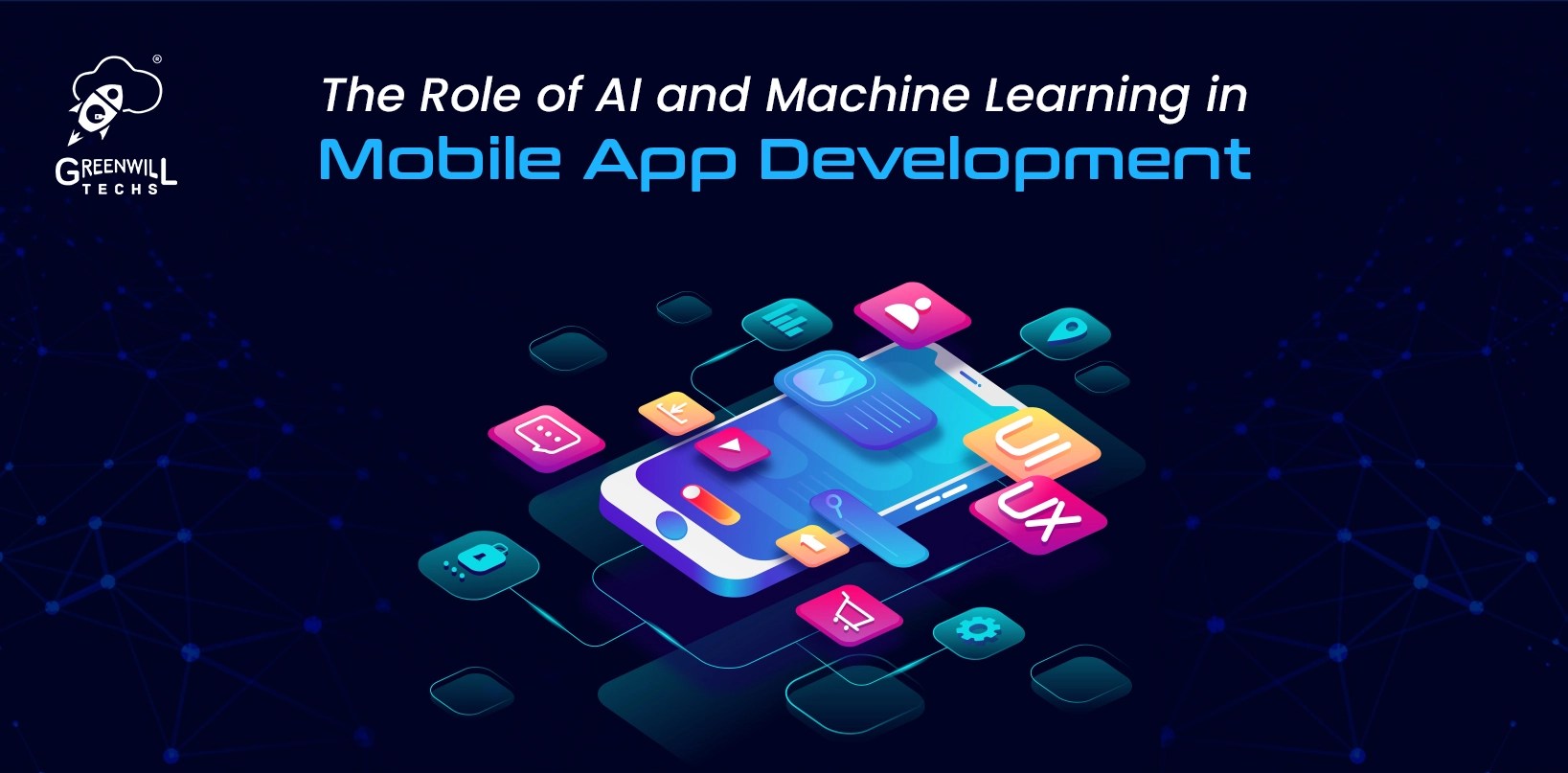 The Role of AI and Machine Learning in Mobile App Development