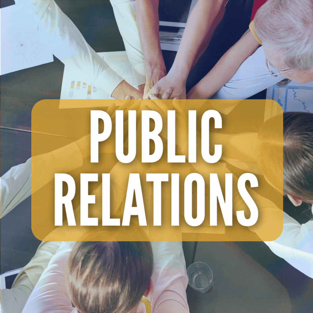 Public Relations, We handle the public for your business, and advise you on best practices
