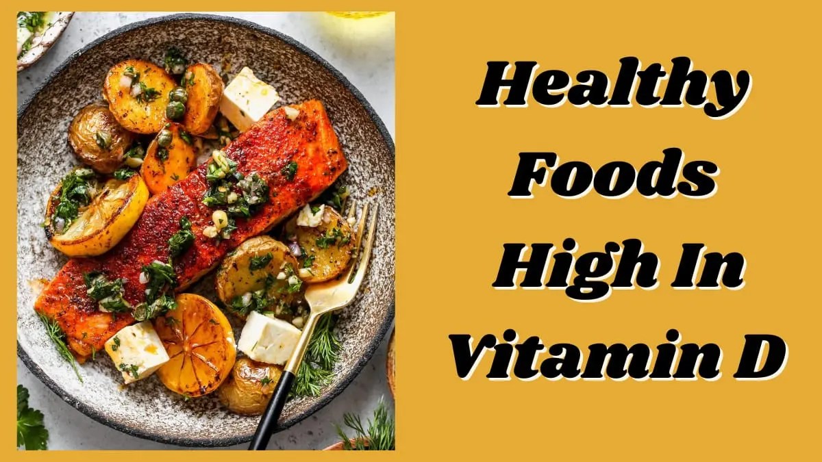 हेल्दी रहने के लिए डेली डाइट में शामिल करें विटामिन डी युक्त फूड्स: Vitamin D Foods