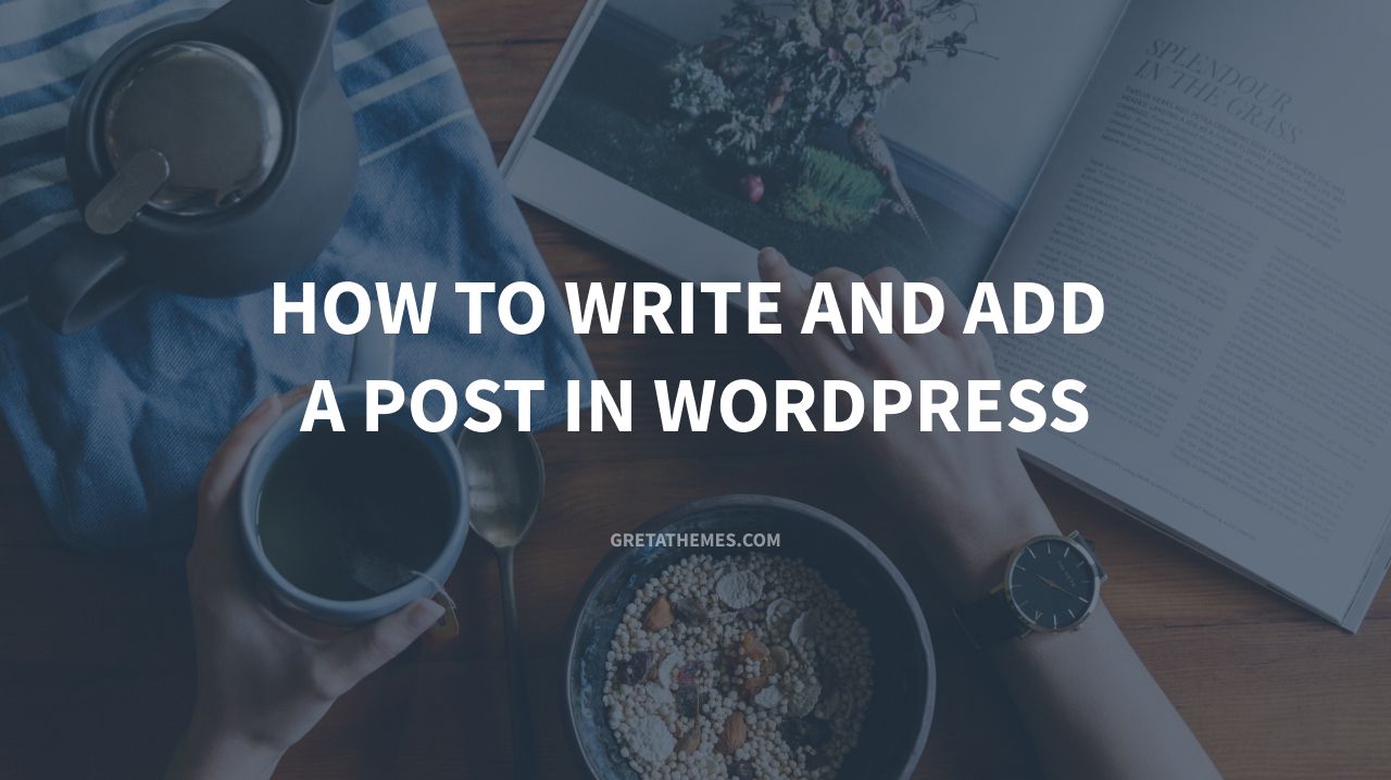 How to write and add a post in WordPress