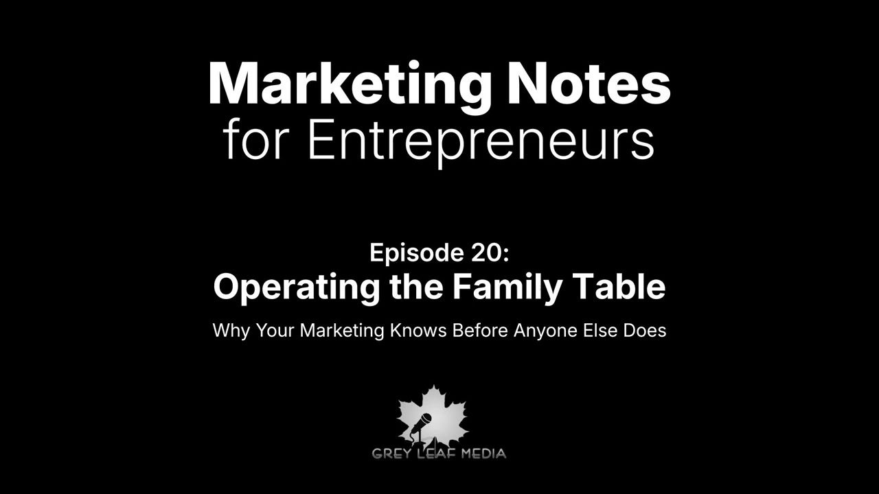 Episode 20: Operating the Family Table: Why Your Marketing Knows Before Anyone Else Does