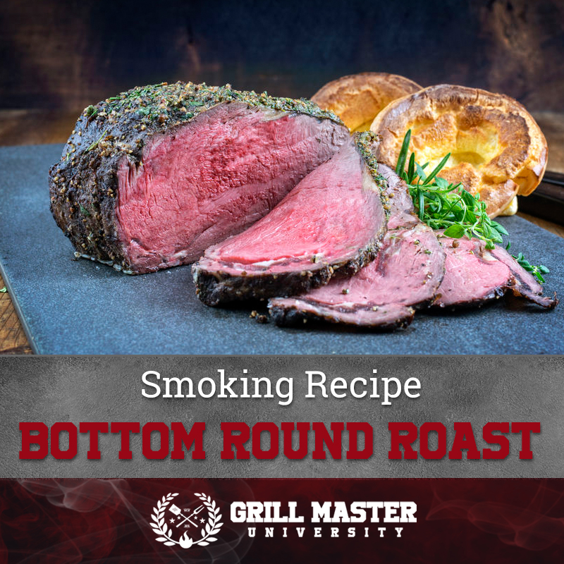 smoked bottom round roast recipe - grill master university on beef bottom round roast recipe oven