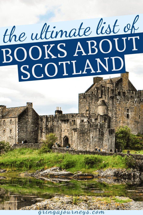THE 25 BEST BOOKS ABOUT SCOTLAND Gringa Journeys