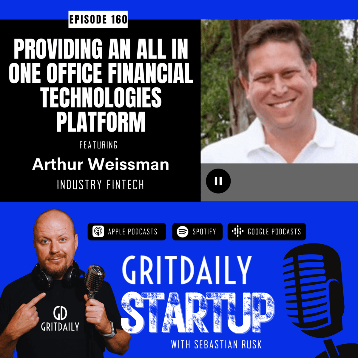 Arthur Weissman, Co-Founder of Industry Fintech: Providing An All In ...