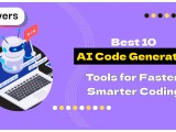 Best 10 Ai Code Generator Tools For Faster Smarter Coding