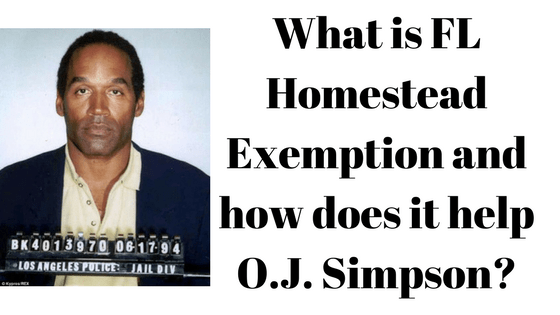 What is FL Homestead Exemption and how does it help O.J. Simpson 