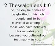 HE COMES TO BE GLORIFIED / 2 THESSALONIANS 1:10