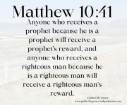 PROPHET ... RIGHTEOUS MAN / MATTHEW 10:41