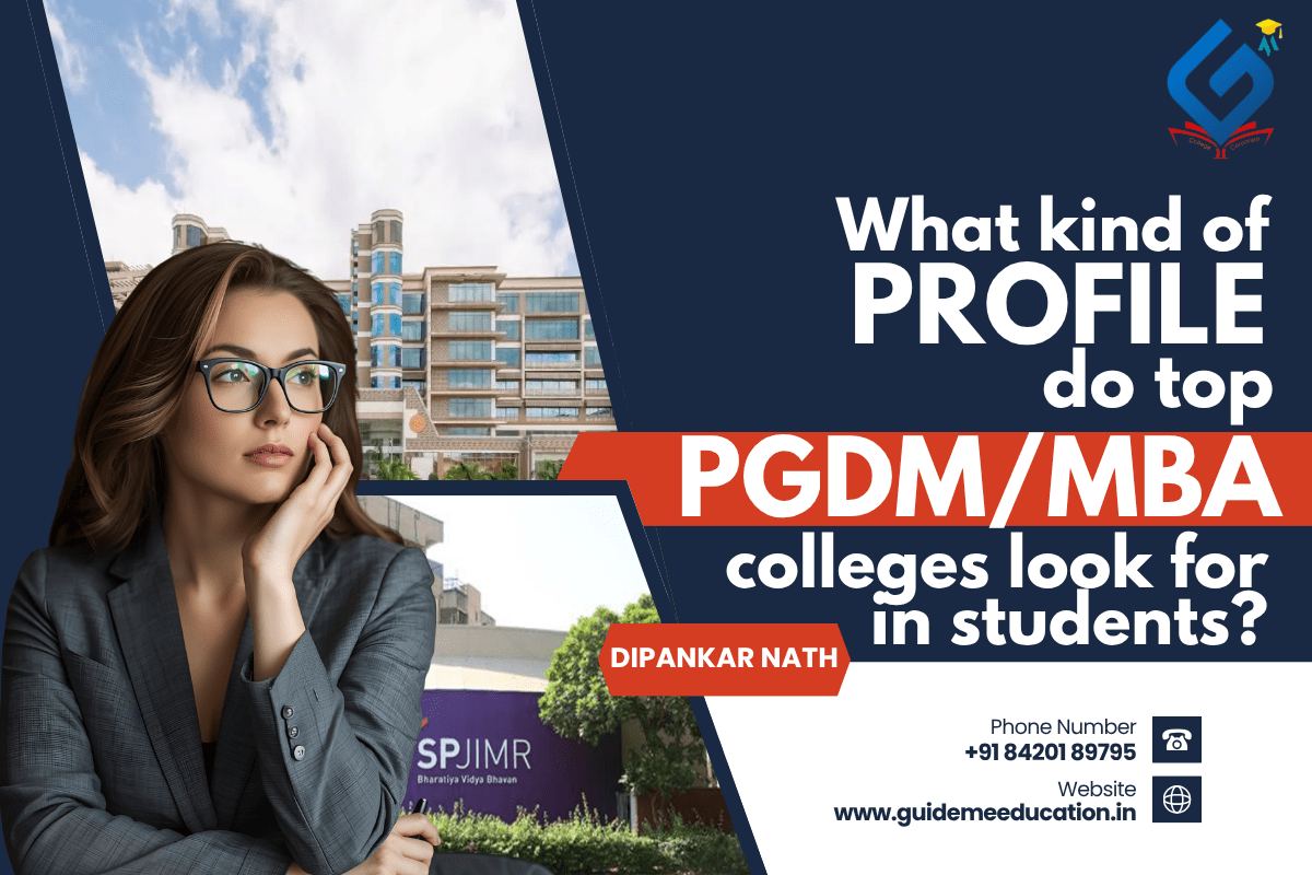 Ideal student profile for top PGDM and MBA colleges in India 2025