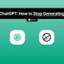 ChatGPT: How To Stop Generating Mid-Answer (2025)