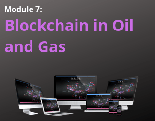 Blockchain Digest – Module 7: Blockchain in Oil & Gas