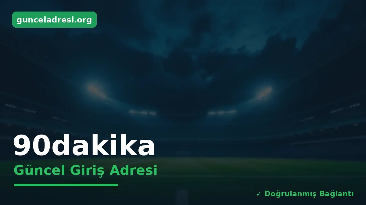 90dakika Güncel Giriş Adresi