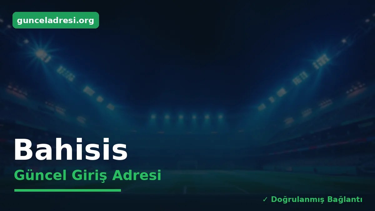 Bahisis Güncel Giriş Adresi
