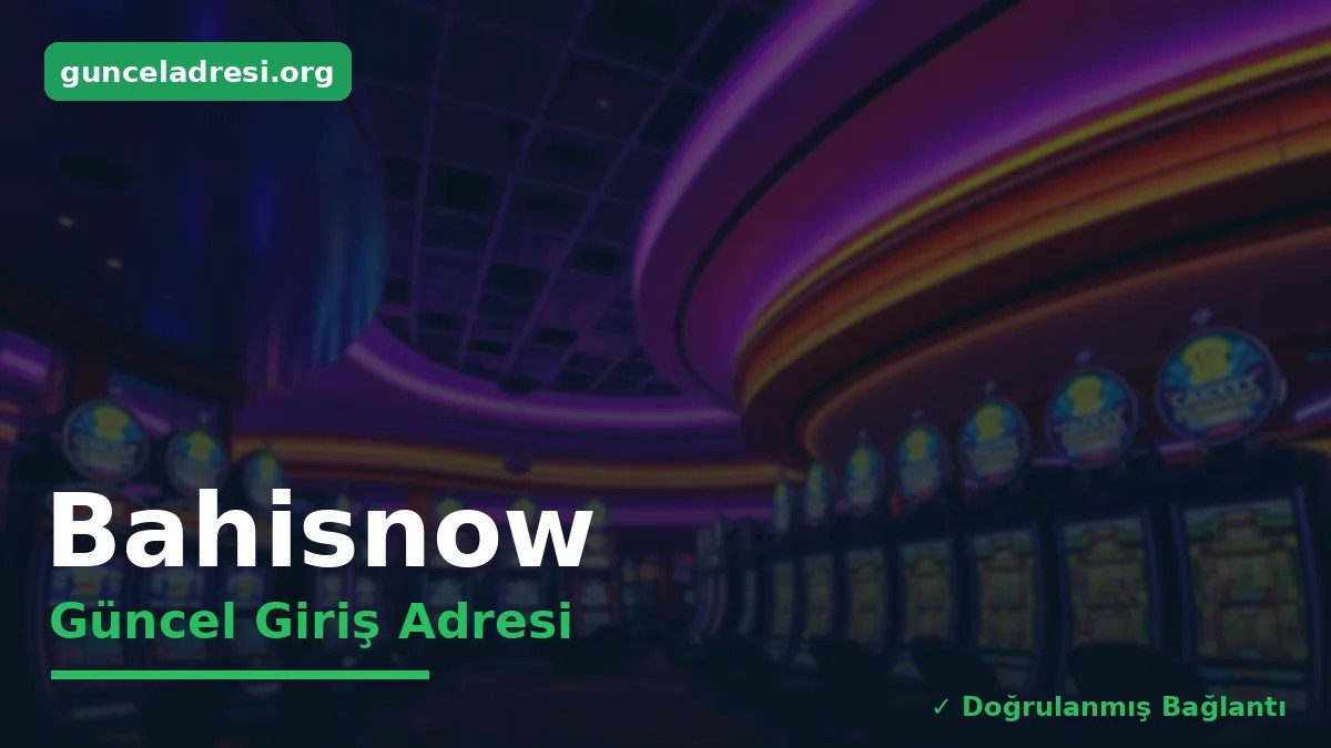 Bahisnow Güncel Giriş Adresi
