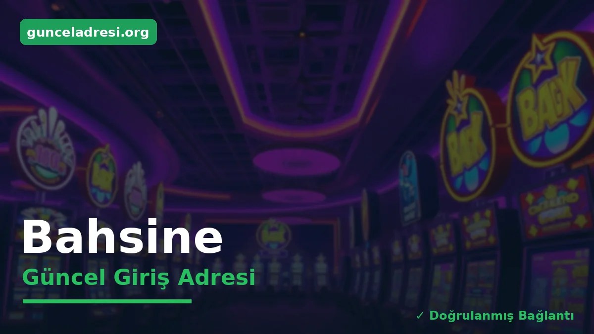 Bahsine Güncel Giriş Adresi