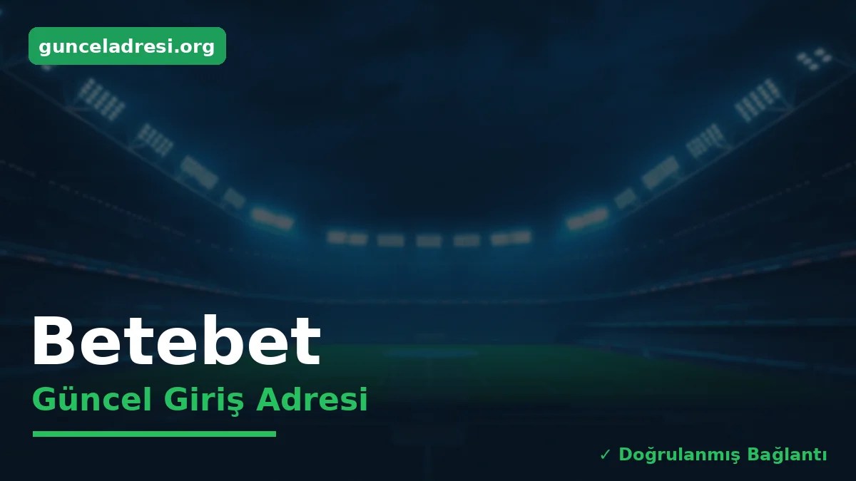 Betebet Güncel Giriş Adresi