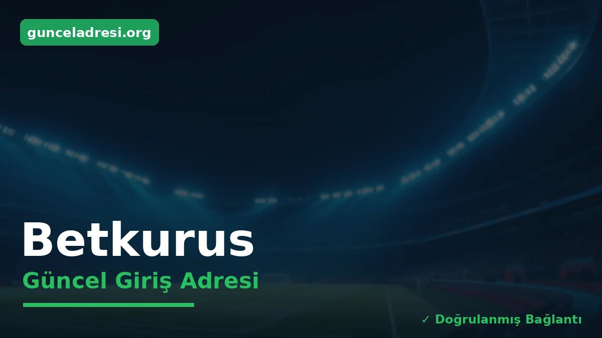 Betkurus Güncel Giriş Adresi