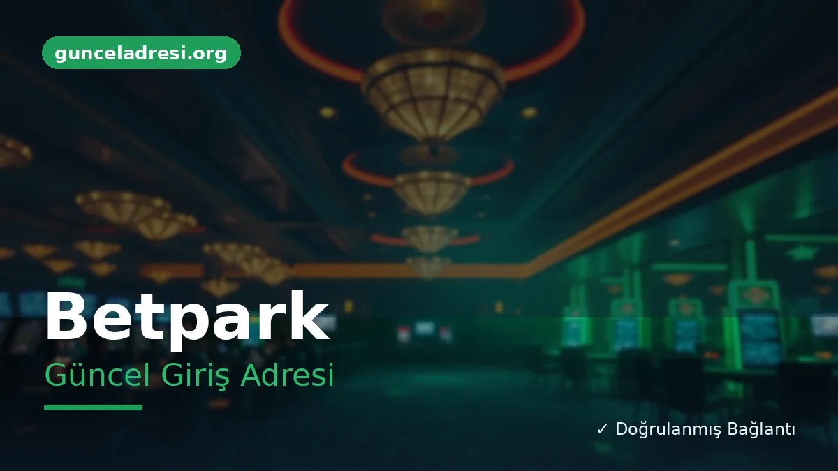 Betpark Güncel Giriş Adresi