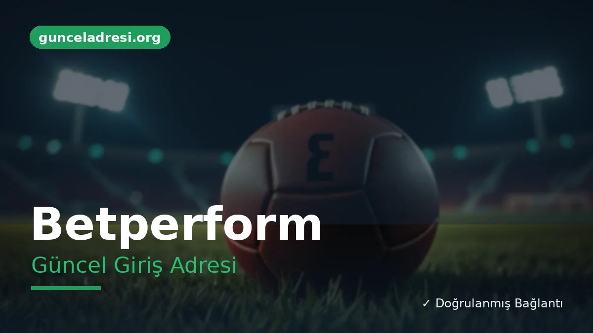 Betperform Güncel Giriş Adresi