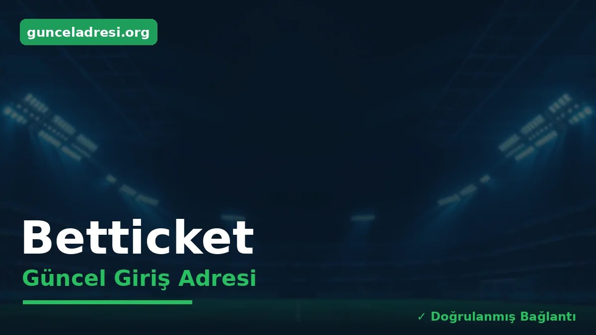 Betticket Güncel Giriş Adresi