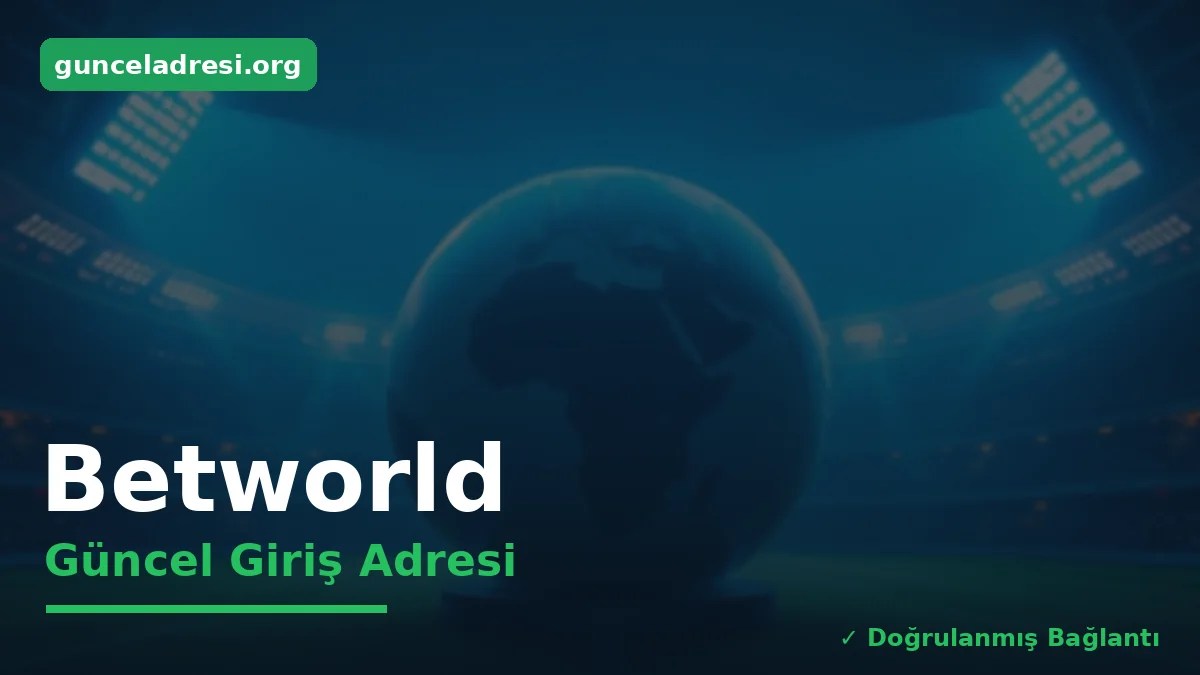 Betworld Güncel Giriş Adresi
