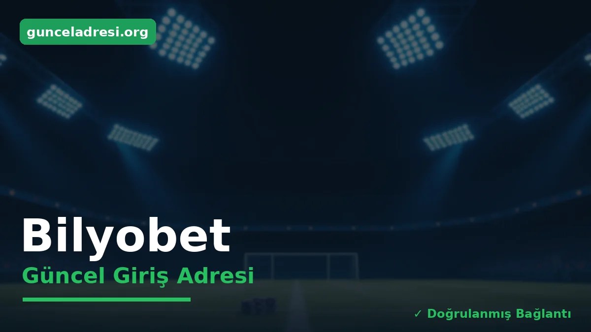 Bilyobet Güncel Giriş Adresi