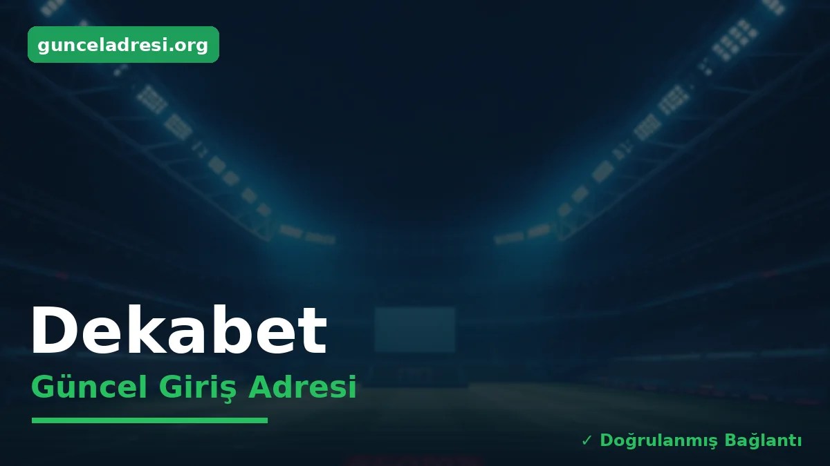 Dekabet Güncel Giriş Adresi