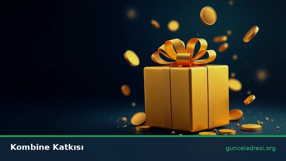 Dobrabet Güncel Giriş Adresi – Kombine Katkısı