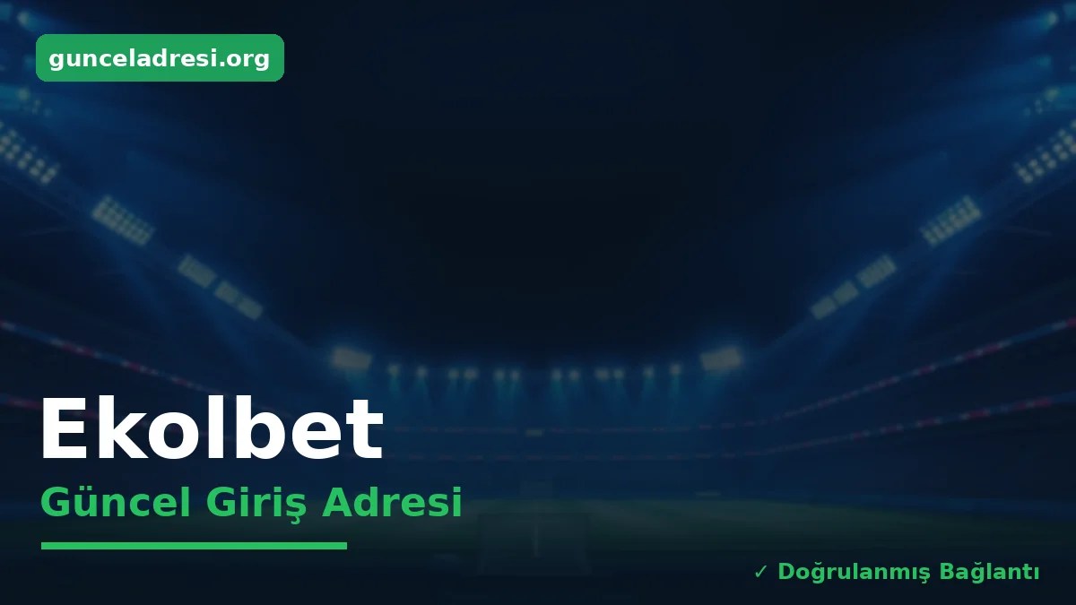 Ekolbet Güncel Giriş Adresi