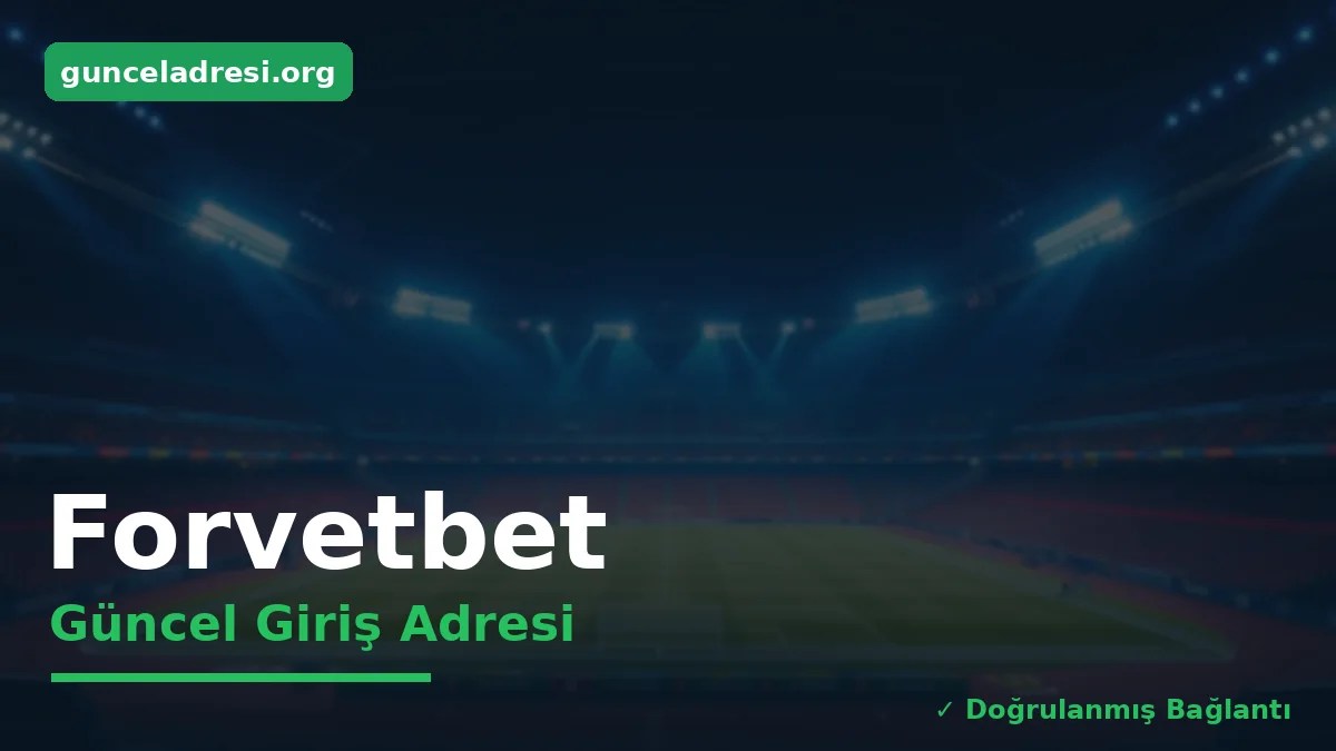 Forvetbet Güncel Giriş Adresi