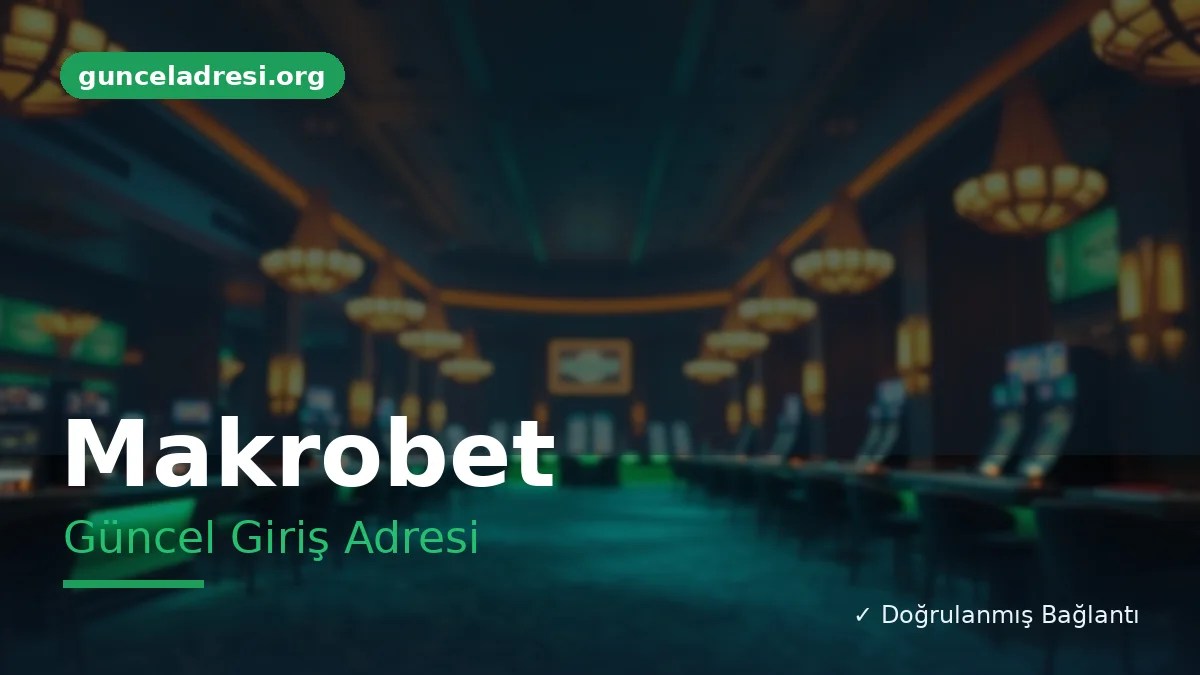 Makrobet Güncel Giriş Adresi