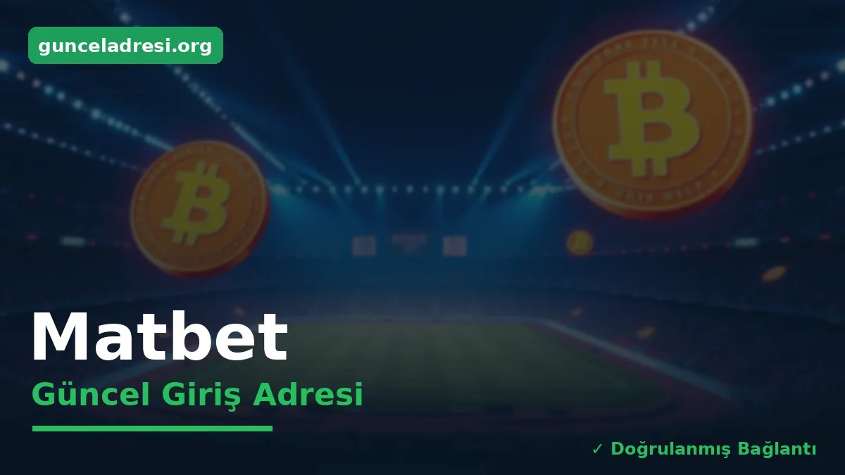 Matbet Güncel Giriş Adresi
