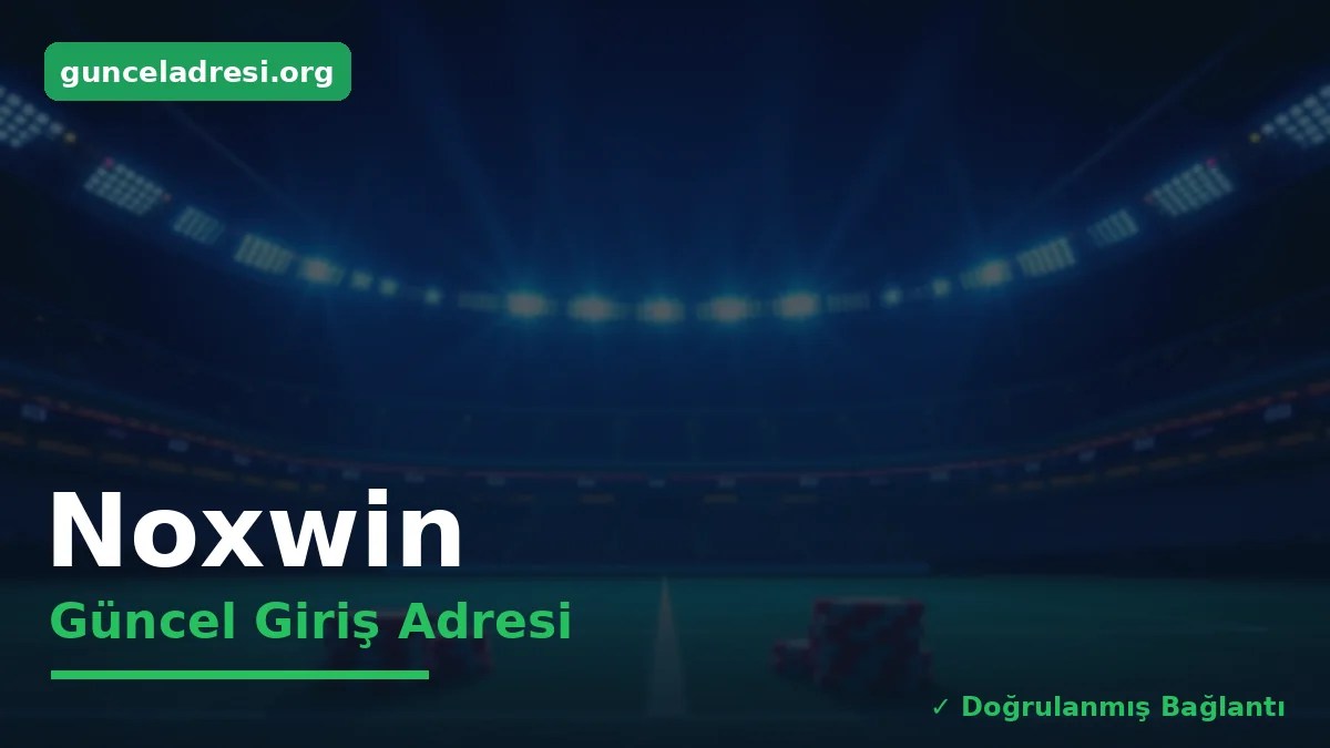 Noxwin Güncel Giriş Adresi